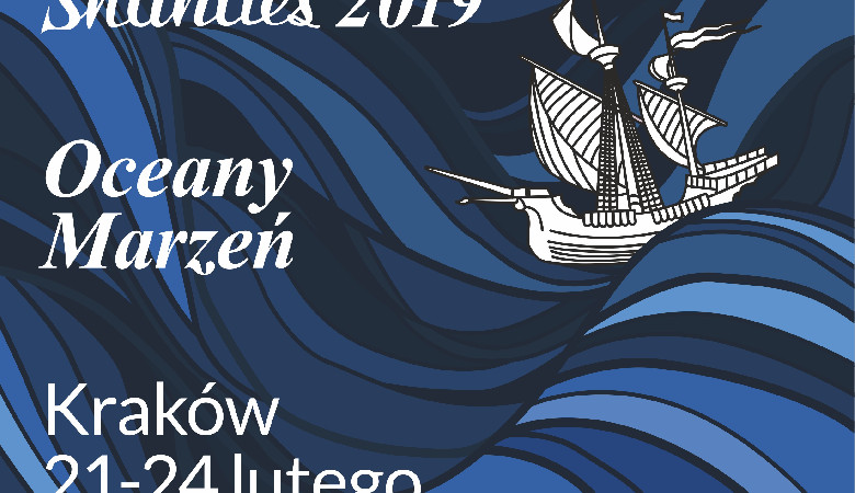 Międzynarodowy Festiwal Piosenki Żeglarskiej Shanties 2019 - OCEANY MARZEŃ