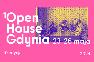 Open House Gdynia 2024 – jubileusz na dziesiątkę