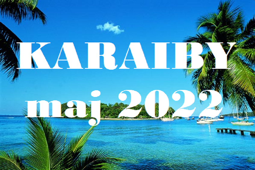 2500zł -KARAIBY KATAMARANEM - Maj 2022