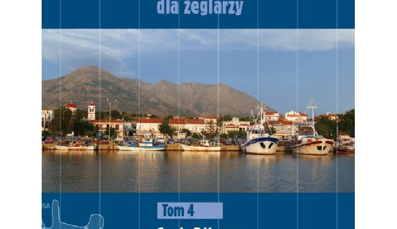 Grecja dla żeglarzy. Tom 4:  Grecja Północna, Wyspy Egejskie (północne i wschodnie), Kreta