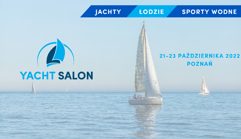 Yacht Salon 2022 - zapraszamy do Poznania!