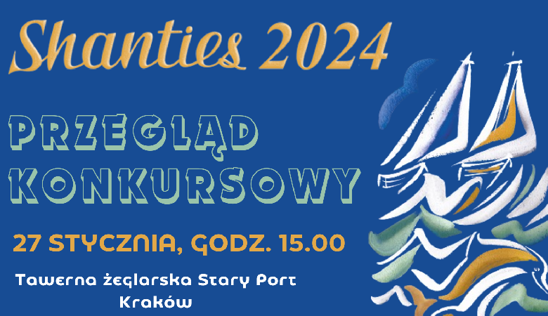 PRZEGLĄD KONKURSOWY SHANTIES 2024